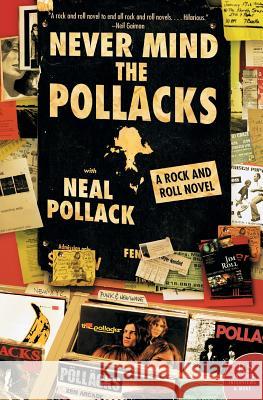 Never Mind the Pollacks: A Rock and Roll Novel