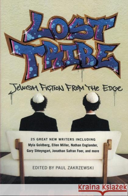 Lost Tribe: Jewish Fiction from the Edge