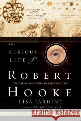 The Curious Life of Robert Hooke