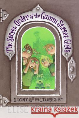 The Secret Order of the Gumm Street Girls