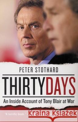 Thirty Days: An Inside Account of Tony Blair at War