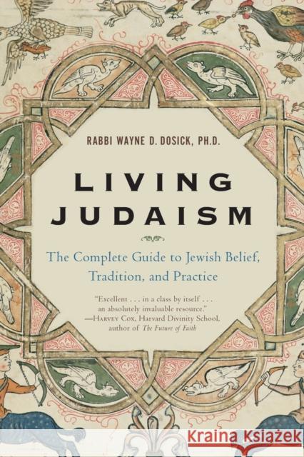 Living Judaism: The Complete Guide to Jewish Belief, Tradition, and Practice