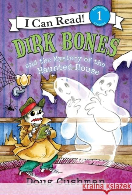 Dirk Bones and the Mystery of the Haunted House