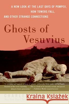 Ghosts of Vesuvius: A New Look at the Last Days of Pompeii, How Towers Fall, and Other Strange Connections