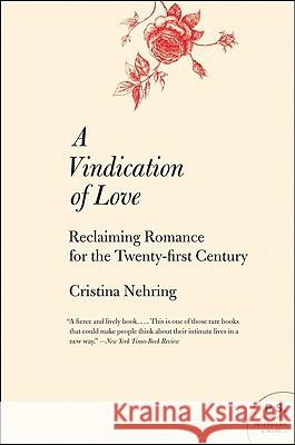 A Vindication of Love: Reclaiming Romance for the Twenty-First Century
