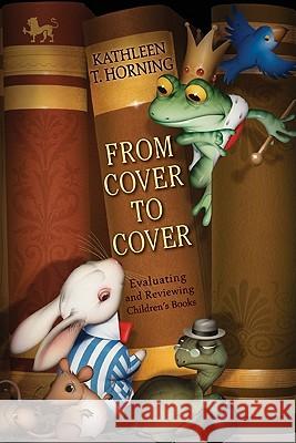 From Cover to Cover: Evaluating and Reviewing Children's Books