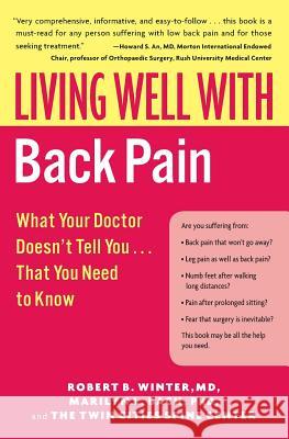 Living Well with Back Pain: What Your Doctor Doesn't Tell You...That You Need to Know