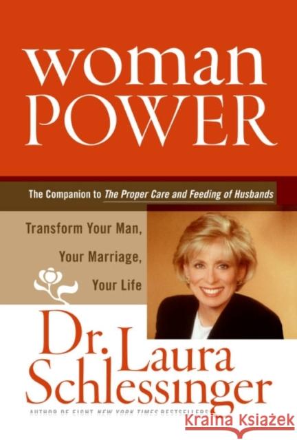 Woman Power: Transform Your Man, Your Marriage, Your Life