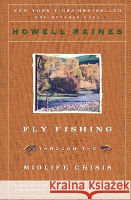 Fly Fishing Through the Midlife Crisis