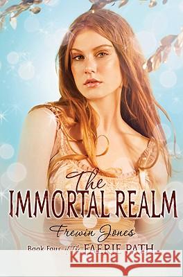The Faerie Path #4: The Immortal Realm