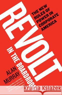 Revolt in the Boardroom: The New Rules of Power in Corporate America