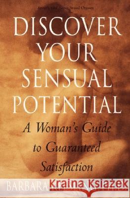 Discover Your Sensual Potential: A Woman's Guide to Guaranteed Satisfaction