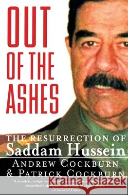 Out of the Ashes: The Resurrection of Saddam Hussein