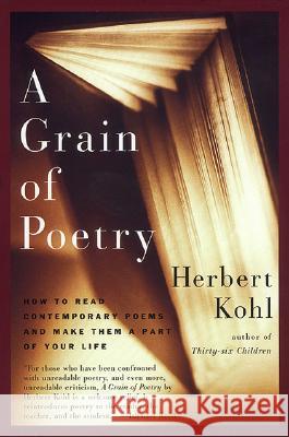 A Grain of Poetry: How to Read Contemporary Poems and Make Them a Part of Your Life