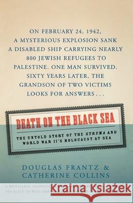 Death on the Black Sea: The Untold Story of the Struma and World War II's Holocaust at Sea