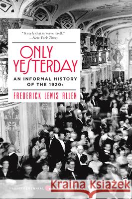 Only Yesterday: An Informal History of the 1920s