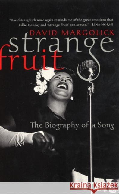 Strange Fruit: Billie Holiday and the Biography of a Song