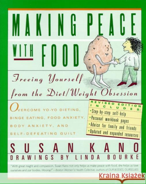 Making Peace with Food: Freeing Yourself from the Diet/Weight Obsession