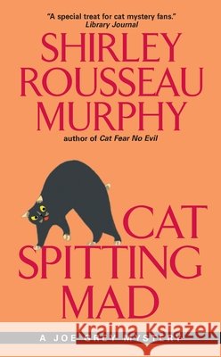 Cat Spitting Mad: A Joe Grey Mystery