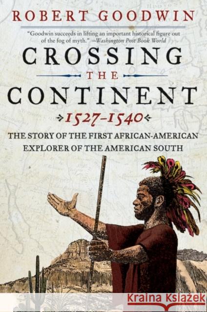 Crossing the Continent 1527-1540: The Story of the First African in American History