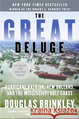 The Great Deluge: Hurricane Katrina, New Orleans, and the Mississippi Gulf Coast