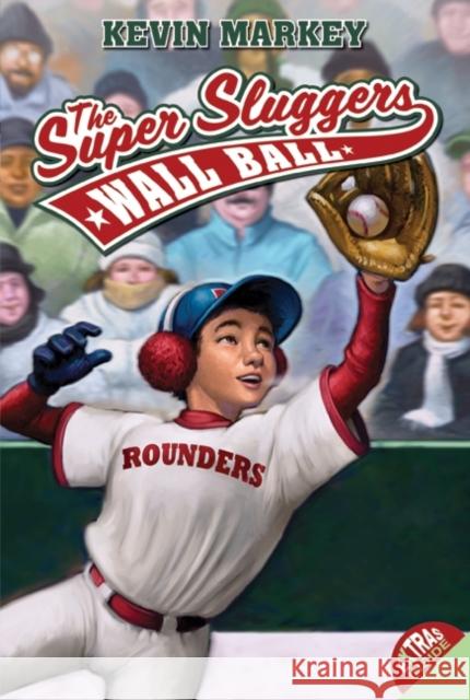 The Super Sluggers: Wall Ball