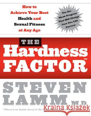 The Hardness Factor (Tm): How to Achieve Your Best Health and Sexual Fitness at Any Age