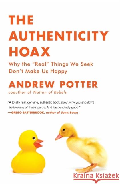 The Authenticity Hoax: Why the 