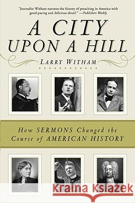 A City Upon a Hill: How Sermons Changed the Course of American History