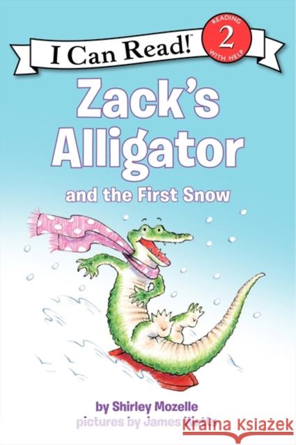 Zack's Alligator and the First Snow: A Winter and Holiday Book for Kids