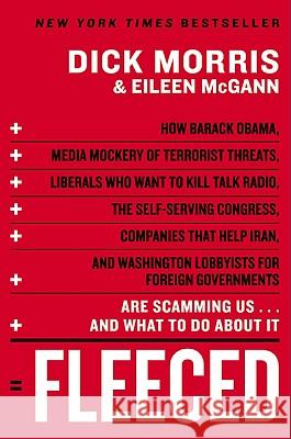 Fleeced: How Barack Obama, Media Mockery of Terrorist Threats, Liberals Who Want to Kill Talk Radio, the Self-Serving Congress,