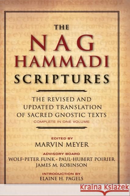 The Nag Hammadi Scriptures: The Revised and Updated Translation of Sacred Gnostic Texts Complete in One Volume