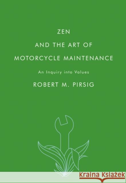 Zen and the Art of Motorcycle Maintenance: An Inquiry Into Values