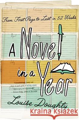 A Novel in a Year: From First Page to Last in 52 Weeks