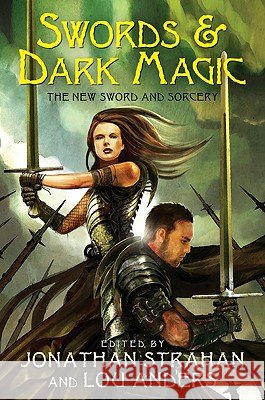 Swords & Dark Magic: The New Sword and Sorcery