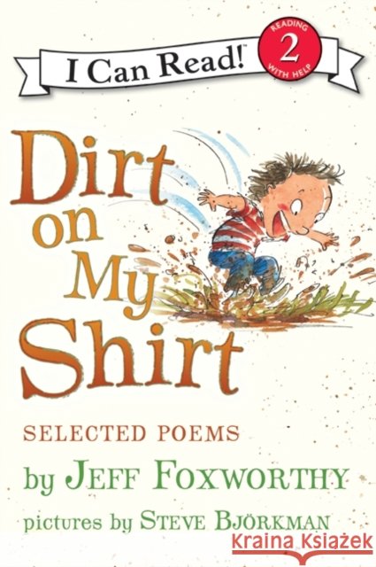 Dirt on My Shirt: Selected Poems