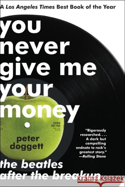 You Never Give Me Your Money: The Beatles After the Breakup