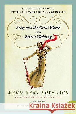 Betsy and the Great World/Betsy's Wedding: Betsy-Tacy Series