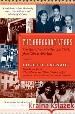 The Arrogant Years: One Girl's Search for Her Lost Youth, from Cairo to Brooklyn