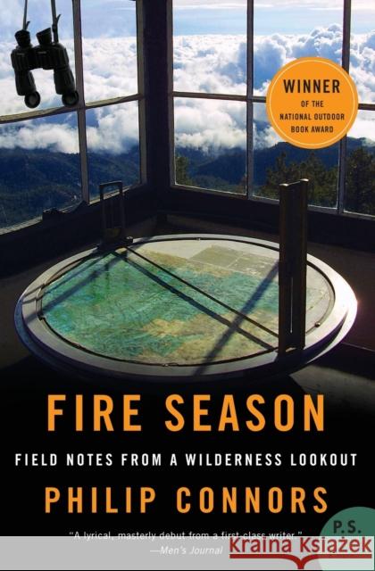 Fire Season: Field Notes from a Wilderness Lookout