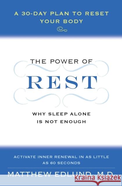 The Power of Rest: Why Sleep Alone Is Not Enough. a 30-Day Plan to Reset Your Body