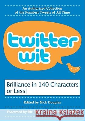 Twitter Wit: Brilliance in 140 Characters or Less