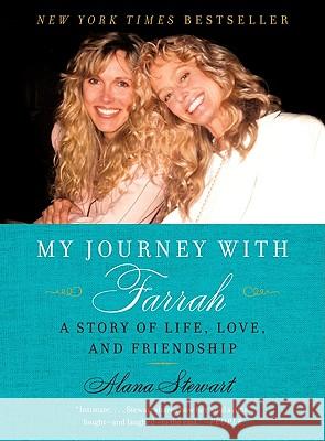 My Journey with Farrah: A Story of Life, Love, and Friendship