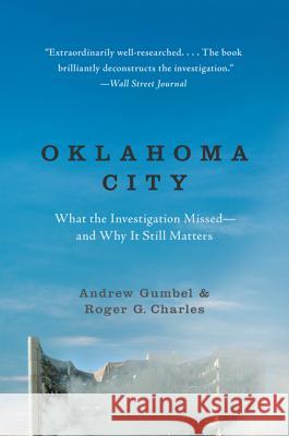 Oklahoma City: What the Investigation Missed--And Why It Still Matters