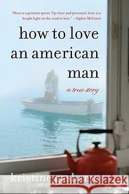 How to Love an American Man: A True Story