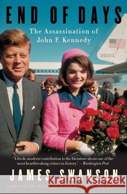 End of Days: The Assassination of John F. Kennedy