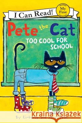 Pete the Cat: Too Cool for School