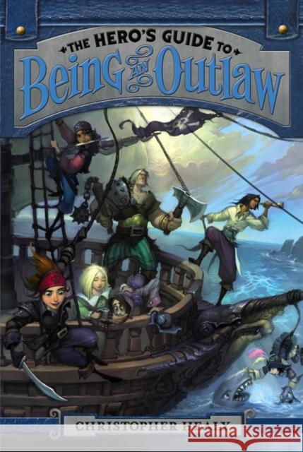 The Hero's Guide to Being an Outlaw