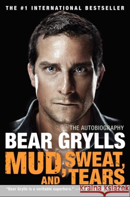 Mud, Sweat, and Tears: The Autobiography