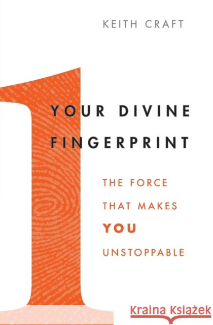 Your Divine Fingerprint: The Force That Makes You Unstoppable